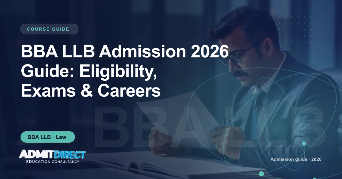 Person carefully reading official admission documents, with the title “BBA LLB Admission 2026 Guide: Eligibility, Exams & Careers” — AdmitDirect article cover