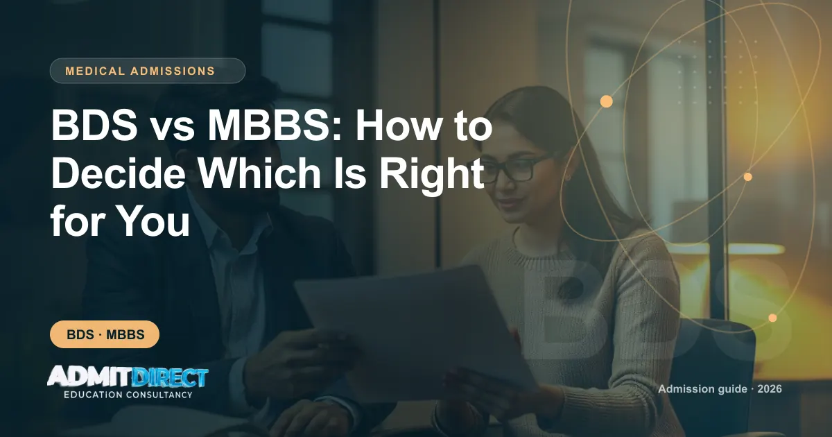Adviser and student going through eligibility paperwork, with the title “BDS vs MBBS: How to Decide Which Is Right for You” — AdmitDirect article cover