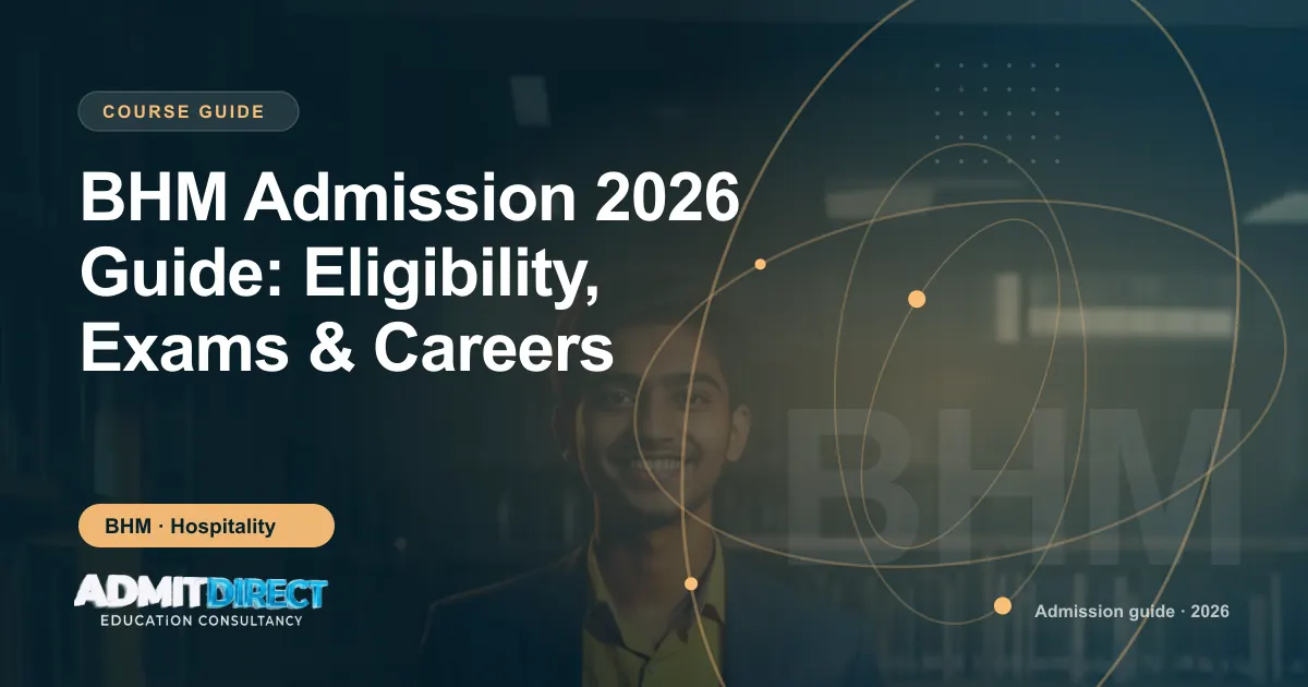 Management student standing in a library, with the title “BHM Admission 2026 Guide: Eligibility, Exams & Careers” — AdmitDirect article cover
